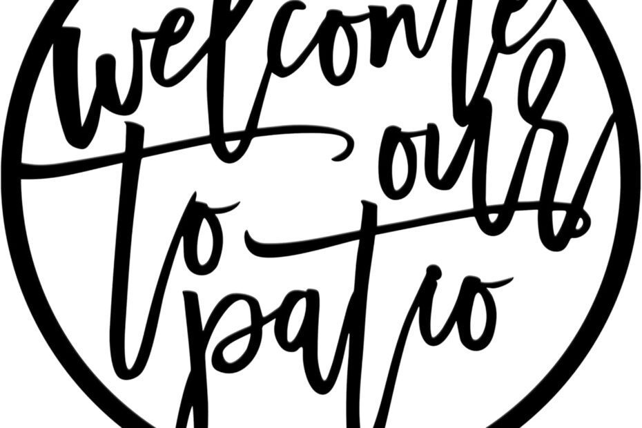 Elevate Your Outdoor Space with the Stylish Welcome to Our Patio Metal Sign