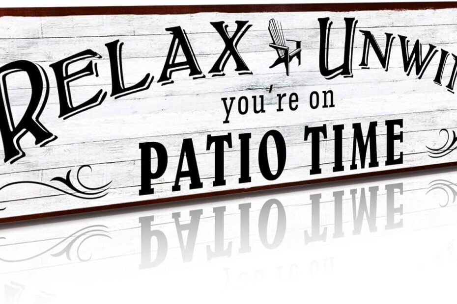 Transform Your Outdoor Space: Review of the Relax Unwind Patio Wall Decor Sign