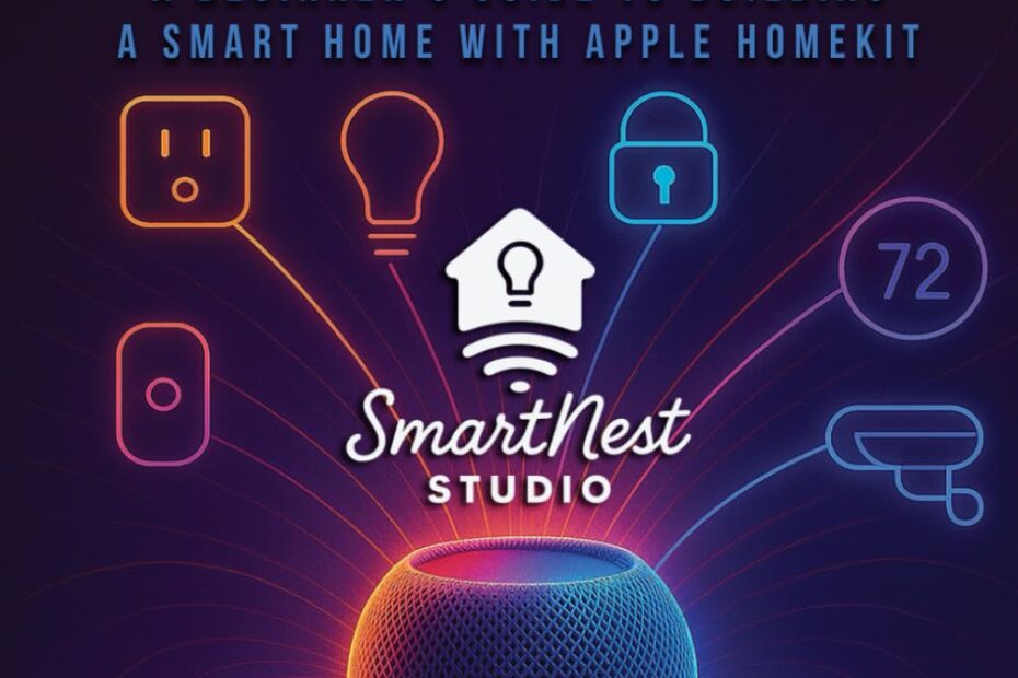 Unlock Your Smart Home: The Essential Guide to Mastering Apple HomeKit