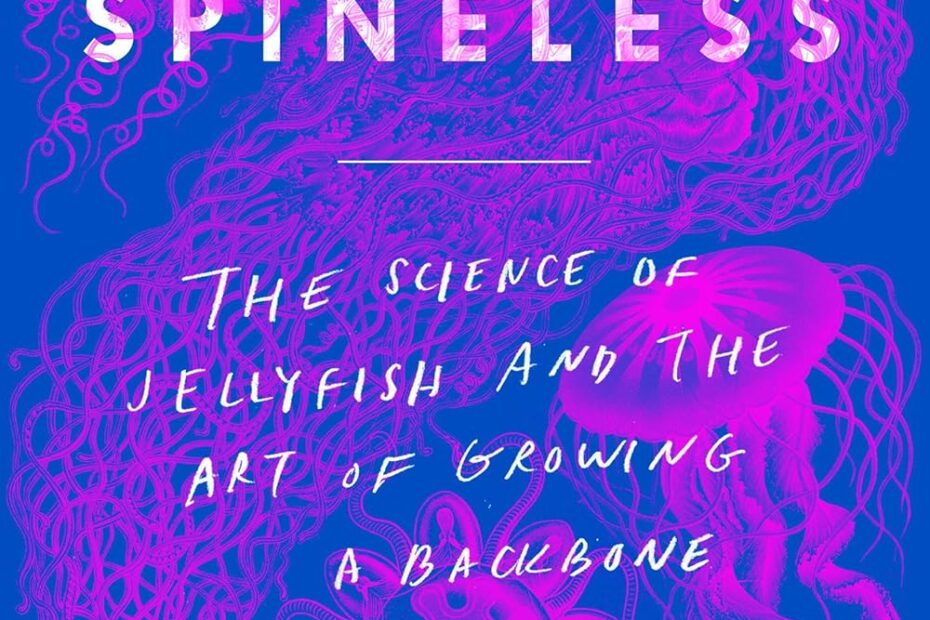 Dive Into 'Spineless': A Captivating Blend of Jellyfish Science and Personal Growth!