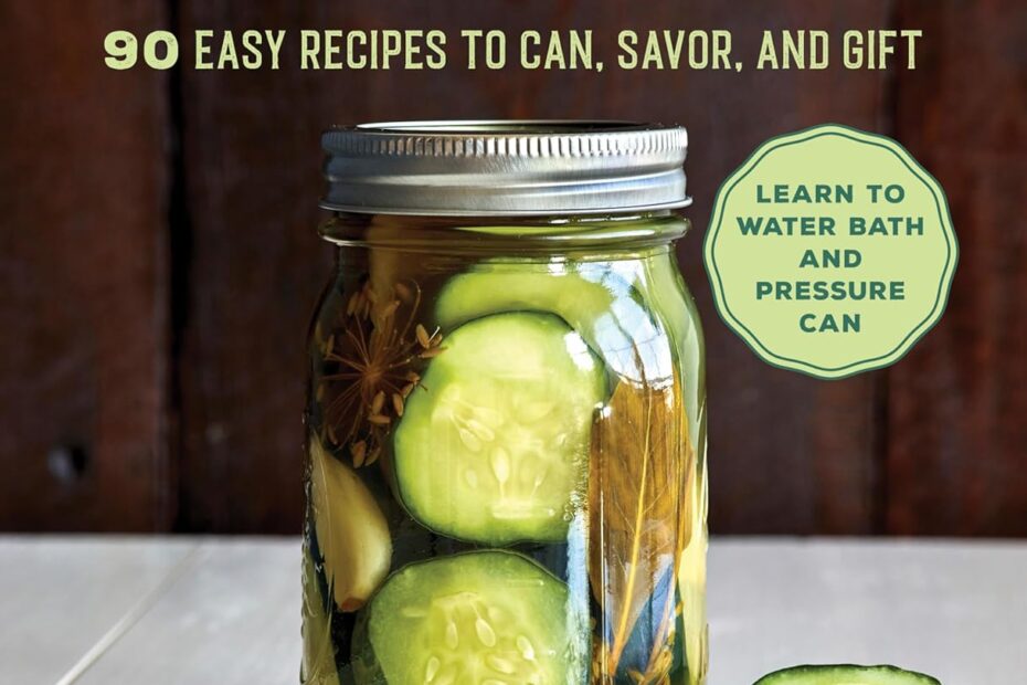 Master Canning with Ease: 90 Delicious Recipes to Preserve and Share!