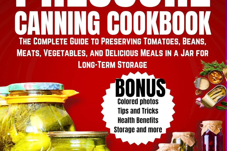 Unlock the Secrets of Home Canning: Your Ultimate Guide to Preserving Meals in a Jar!